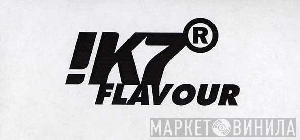 !K7 Flavour - Винил CD и Кассеты лейбла !K7 Flavour на сайте МаркетВинила