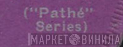 "Pathé" Series - Винил CD и Кассеты лейбла "Pathé" Series на сайте МаркетВинила