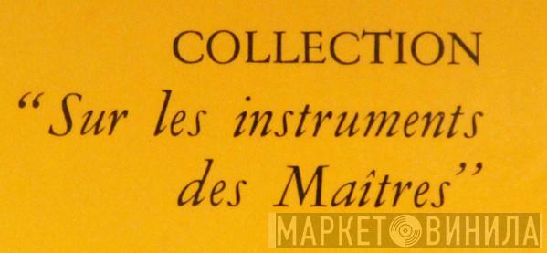 "Sur Les Instruments Des Maîtres" - Винил CD и Кассеты лейбла "Sur Les Instruments Des Maîtres" на сайте МаркетВинила