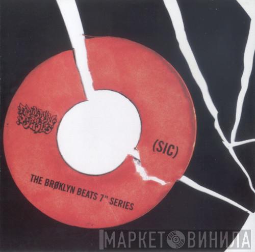 (sic) Broklyn Beats Series - Винил CD и Кассеты лейбла (sic) Broklyn Beats Series на сайте МаркетВинила