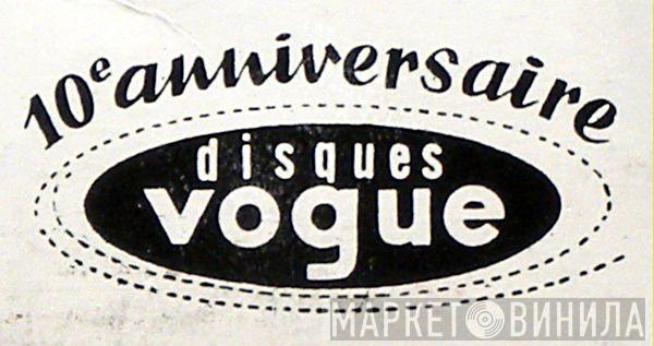 10ᵉ Anniversaire Des Disques Vogue - Винил CD и Кассеты лейбла 10ᵉ Anniversaire Des Disques Vogue на сайте МаркетВинила