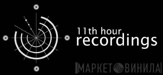 11th Hour Recordings - Винил CD и Кассеты лейбла 11th Hour Recordings на сайте МаркетВинила