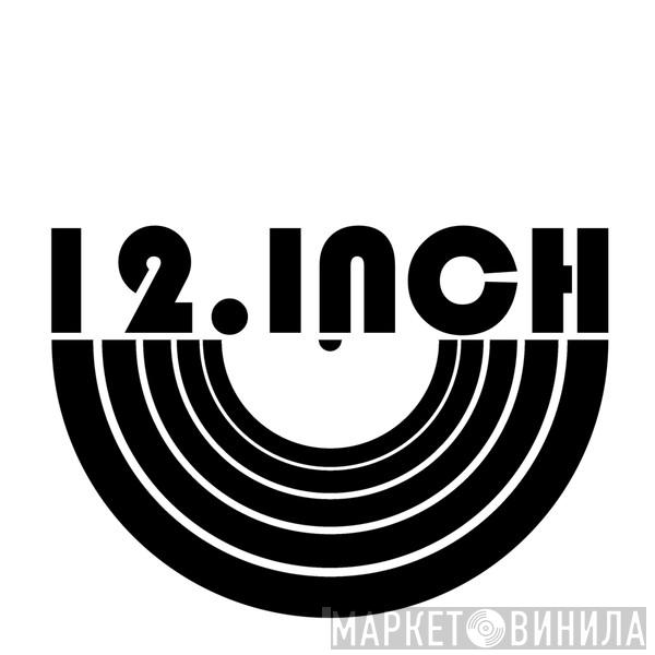 12.Inch.Recordings - Винил CD и Кассеты лейбла 12.Inch.Recordings на сайте МаркетВинила
