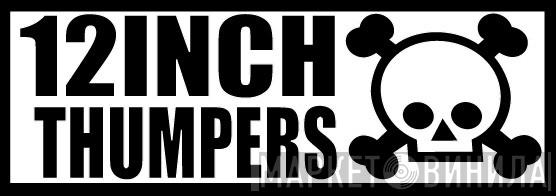 12 Inch Thumpers - Винил CD и Кассеты лейбла 12 Inch Thumpers на сайте МаркетВинила