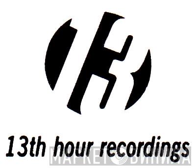 13th Hour Recordings - Винил CD и Кассеты лейбла 13th Hour Recordings на сайте МаркетВинила