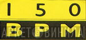 150 BPM Records - Винил CD и Кассеты лейбла 150 BPM Records на сайте МаркетВинила