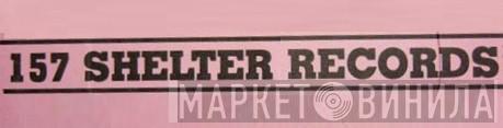 157 Shelter Records - Винил CD и Кассеты лейбла 157 Shelter Records на сайте МаркетВинила