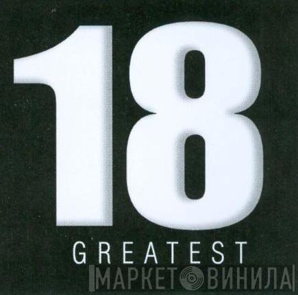 18 Greatest - Винил CD и Кассеты лейбла 18 Greatest на сайте МаркетВинила
