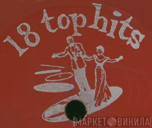 18 Top Hits - Винил CD и Кассеты лейбла 18 Top Hits на сайте МаркетВинила