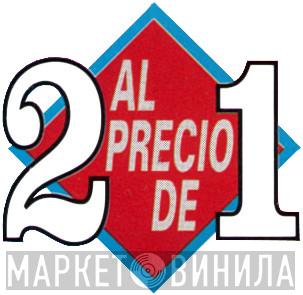 2 Al Precio De 1 - Винил CD и Кассеты лейбла 2 Al Precio De 1 на сайте МаркетВинила