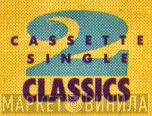2 Cassette Single Classics - Винил CD и Кассеты лейбла 2 Cassette Single Classics на сайте МаркетВинила