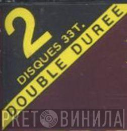 2 Disques 33T. Double Durée - Винил CD и Кассеты лейбла 2 Disques 33T. Double Durée на сайте МаркетВинила