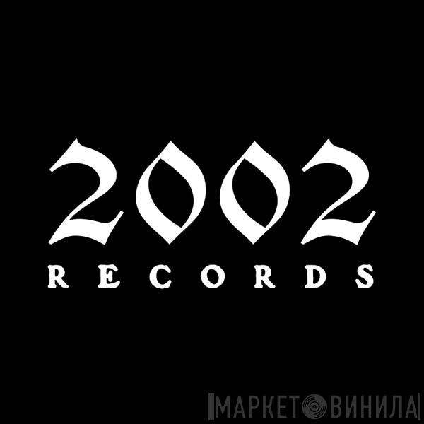 2002 Records Dubplate - Винил CD и Кассеты лейбла 2002 Records Dubplate на сайте МаркетВинила