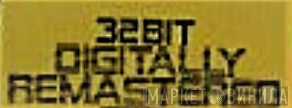 32bit Digitally Remastered - Винил CD и Кассеты лейбла 32bit Digitally Remastered на сайте МаркетВинила