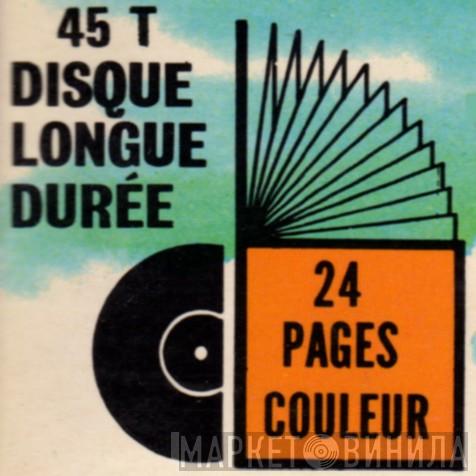 45 T Disque Longue Durée - Винил CD и Кассеты лейбла 45 T Disque Longue Durée на сайте МаркетВинила