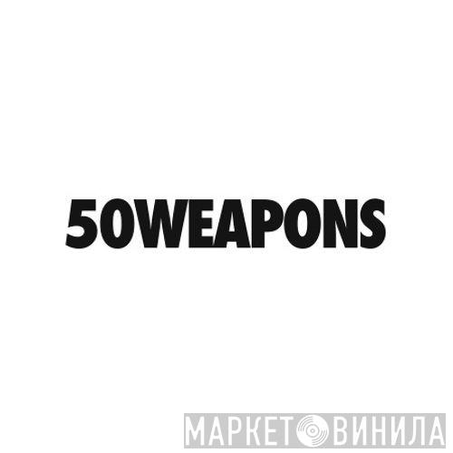 50Weapons - Винил CD и Кассеты лейбла 50Weapons на сайте МаркетВинила