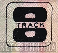 8 Track - Винил CD и Кассеты лейбла 8 Track на сайте МаркетВинила