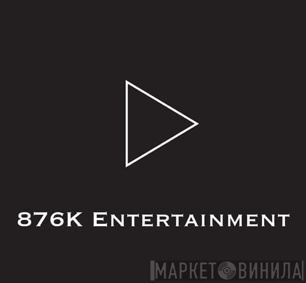 876K Entertainment - Винил CD и Кассеты лейбла 876K Entertainment на сайте МаркетВинила