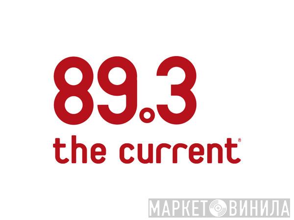 89.3 The Current - Винил CD и Кассеты лейбла 89.3 The Current на сайте МаркетВинила