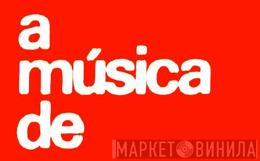 A Música De  - Винил CD и Кассеты лейбла A Música De (2) на сайте МаркетВинила