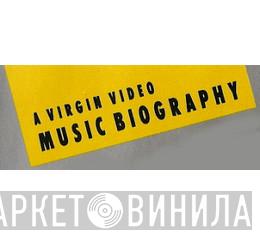 A Virgin Video Music Biography - Винил CD и Кассеты лейбла A Virgin Video Music Biography на сайте МаркетВинила