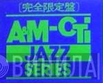 A&M-CTI Jazz Series - Винил CD и Кассеты лейбла A&M-CTI Jazz Series на сайте МаркетВинила