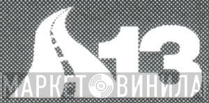A13 - Винил CD и Кассеты лейбла A13 на сайте МаркетВинила