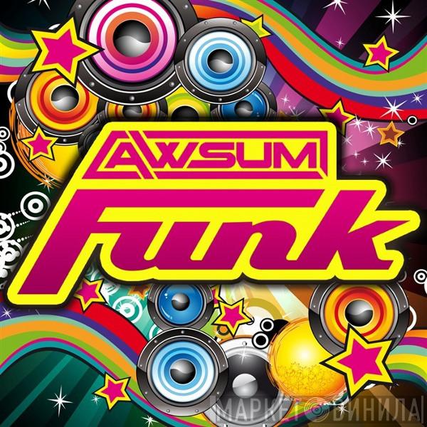 AWsum Funk - Винил CD и Кассеты лейбла AWsum Funk на сайте МаркетВинила
