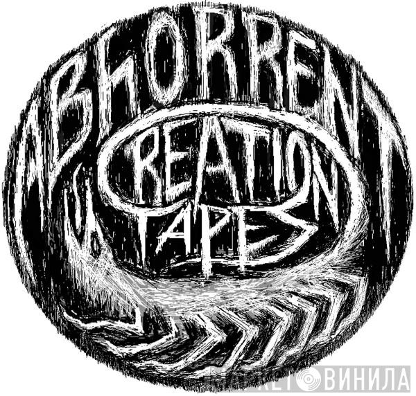 Abhorrent Creation Tapes - Винил CD и Кассеты лейбла Abhorrent Creation Tapes на сайте МаркетВинила