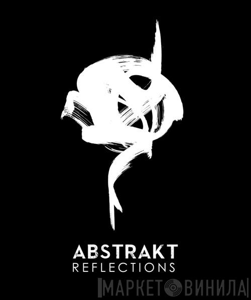 Abstrakt Reflections - Винил CD и Кассеты лейбла Abstrakt Reflections на сайте МаркетВинила