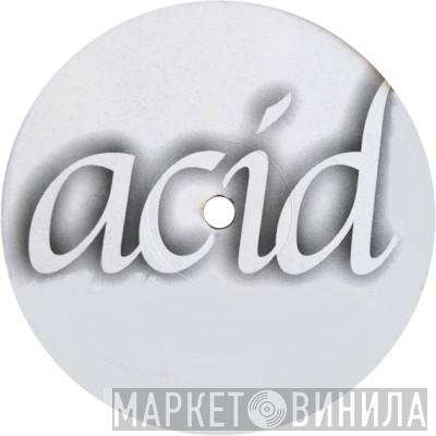 Acid - Винил CD и Кассеты лейбла Acid на сайте МаркетВинила