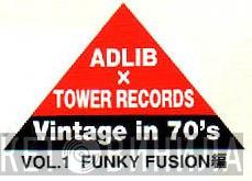 Adlib X Tower Records Vintage In 70's: Vol.1 Funky Fusion編 - Винил CD и Кассеты лейбла Adlib X Tower Records Vintage In 70's: Vol.1 Funky Fusion編 на сайте МаркетВинила