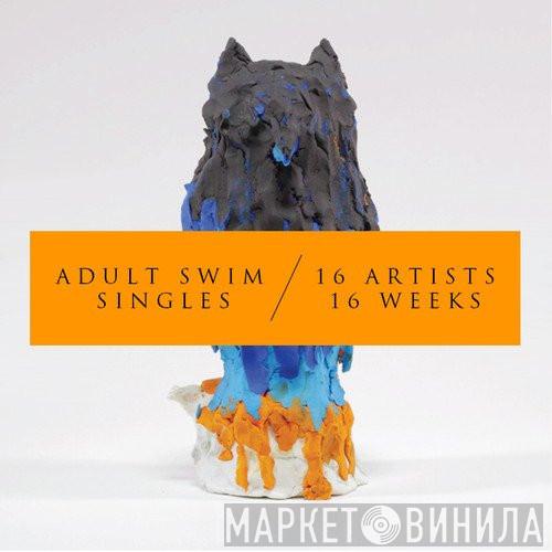 Adult Swim Singles Program 2014 - Винил CD и Кассеты лейбла Adult Swim Singles Program 2014 на сайте МаркетВинила