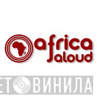 Africa Aloud - Винил CD и Кассеты лейбла Africa Aloud на сайте МаркетВинила