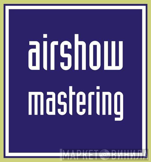 Airshow Mastering, Boulder, CO - Винил CD и Кассеты лейбла Airshow Mastering, Boulder, CO на сайте МаркетВинила