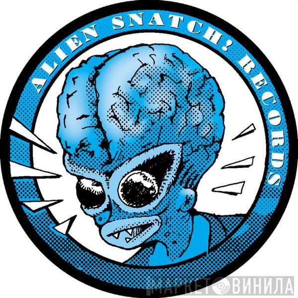 Alien Snatch! Records - Винил CD и Кассеты лейбла Alien Snatch! Records на сайте МаркетВинила