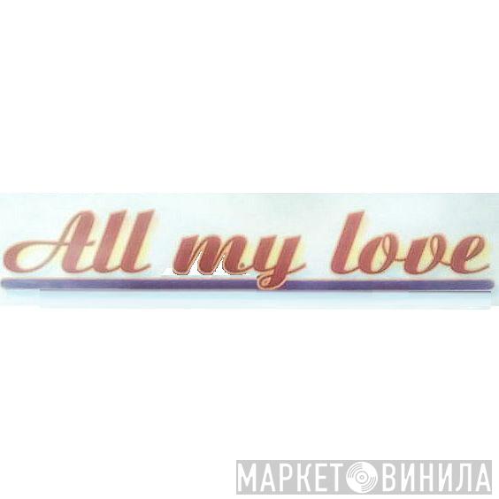 All My Love - Винил CD и Кассеты лейбла All My Love на сайте МаркетВинила