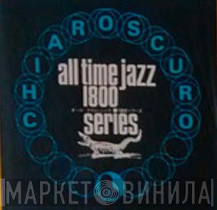 All Time Jazz 1800 Series - Винил CD и Кассеты лейбла All Time Jazz 1800 Series на сайте МаркетВинила