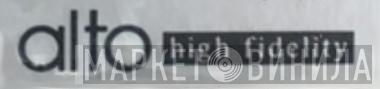 Alto High-Fidelity - Винил CD и Кассеты лейбла Alto High-Fidelity на сайте МаркетВинила
