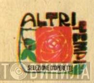 Altri Tempi - Selezione D'Operette - Винил CD и Кассеты лейбла Altri Tempi - Selezione D'Operette на сайте МаркетВинила