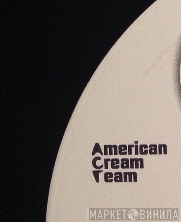 American Cream Team - Винил CD и Кассеты лейбла American Cream Team на сайте МаркетВинила