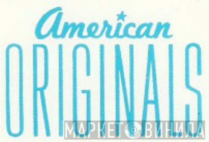 American Originals  - Винил CD и Кассеты лейбла American Originals (2) на сайте МаркетВинила