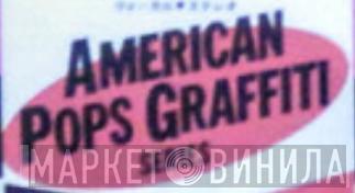 American Pops Graffiti Series - Винил CD и Кассеты лейбла American Pops Graffiti Series на сайте МаркетВинила