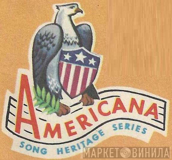 Americana Song Heritage - Винил CD и Кассеты лейбла Americana Song Heritage на сайте МаркетВинила