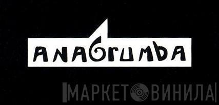 Anagrumba - Винил CD и Кассеты лейбла Anagrumba на сайте МаркетВинила