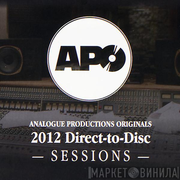 Analogue Productions Originals 2012 Direct-to-Disc - Sessions - Винил CD и Кассеты лейбла Analogue Productions Originals 2012 Direct-to-Disc - Sessions на сайте МаркетВинила