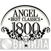 Angel Best Classics 1800 - Винил CD и Кассеты лейбла Angel Best Classics 1800 на сайте МаркетВинила
