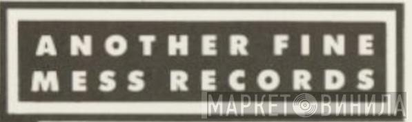 Another Fine Mess Records - Винил CD и Кассеты лейбла Another Fine Mess Records на сайте МаркетВинила