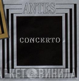 Antes Concerto - Винил CD и Кассеты лейбла Antes Concerto на сайте МаркетВинила