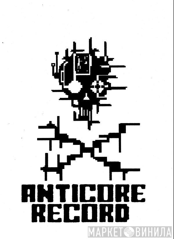 Anticore Records - Винил CD и Кассеты лейбла Anticore Records на сайте МаркетВинила